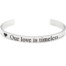 Bracelet-Jonc-Ouvert-Acier-Argente-avec-Message-Our-love-is-timeless